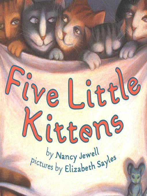 Title details for Five Little Kittens by Nancy Geller Jewell - Wait list